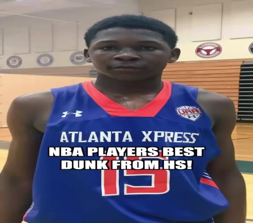 那時(shí)少年的青澀模樣！NBA球星們高中時(shí)期的最佳扣籃