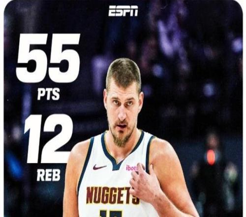 55分暴走+歷史前三高效！約基奇一戰(zhàn)刷爆多項神跡