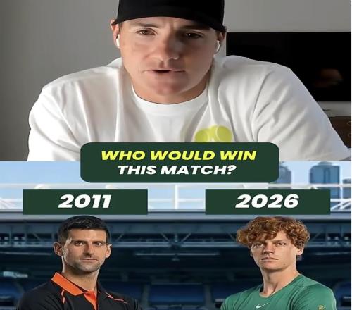 2011年的德约科维奇与2026的辛纳谁的硬实力更强？