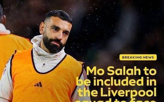 英媒:萨拉赫回归利物浦比赛名单