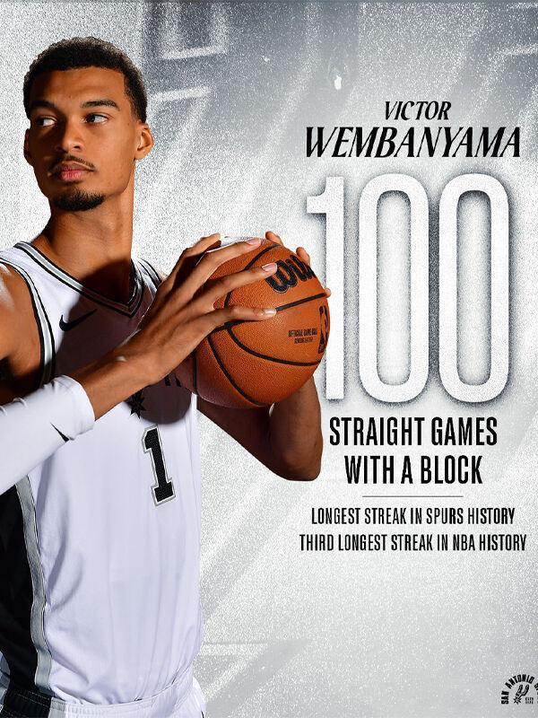 文班亚马连续100场比赛送出封盖创造马刺队史纪录