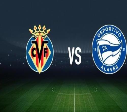 比利亚雷亚尔vs阿拉维斯：阿约塞佩雷斯、帕雷霍首发，阿莱尼亚、洪尼奥托出战