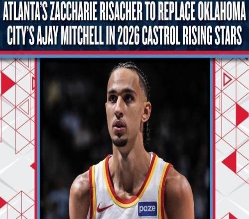 次轮秀受伤，状元顶上！里萨谢递补入选新秀赛