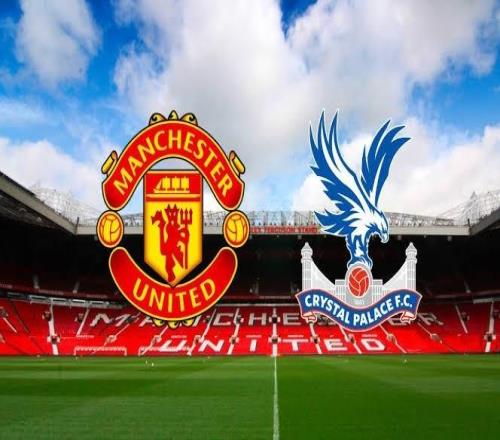 英超：曼联vs水晶宫赛事前瞻