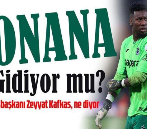 曝曼联为奥纳纳标价4500万！真买不起，特拉布宗体育宣布今夏退货