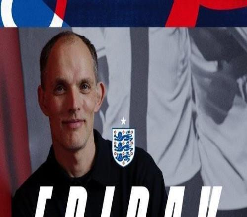 英格兰队官方：图赫尔将在本周五公布最新一期大名单