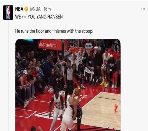 来自官方的肯定！NBA官方社媒连续更新动态盛赞杨瀚森