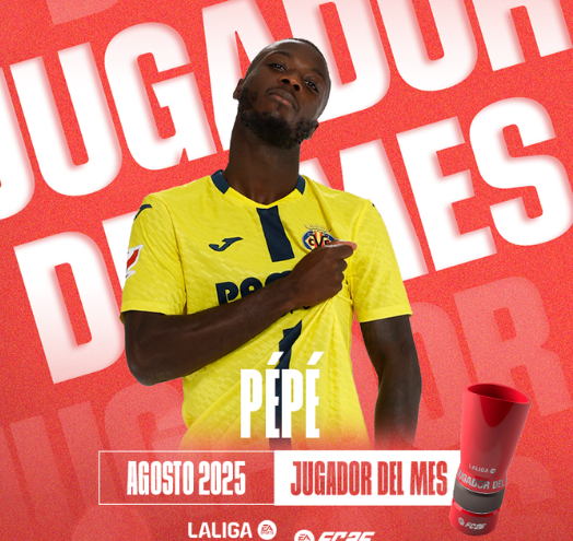 西甲官方：阿森纳旧将佩佩贡献2球1助，当选西甲月最佳球员