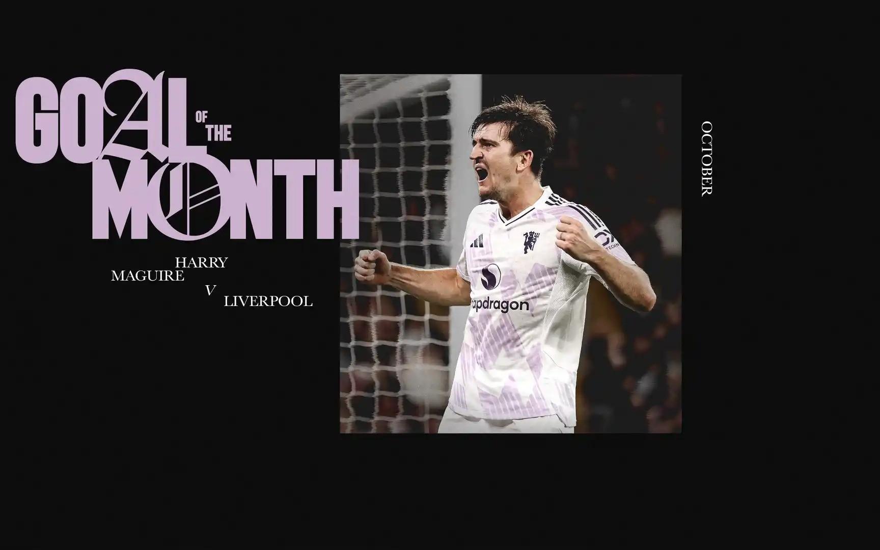 官方：马奎尔双红会制胜球当选曼联10月最佳进球